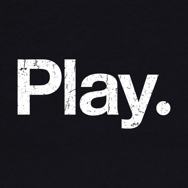 Play. by TheAllGoodCompany